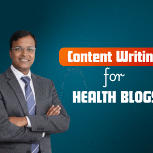 Content Writing for Health Blogs