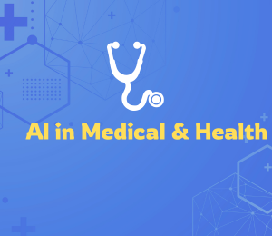 AI in Medical & Health