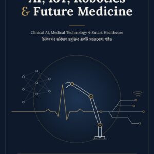 Book cover of AI, IoT, Robotics & Future Medicine by Pranab B Nath